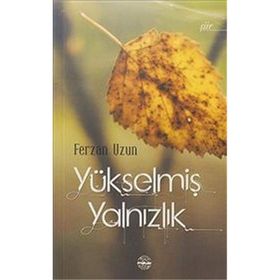 Yükselmiş Yalnızlık - Ferzan Uzun