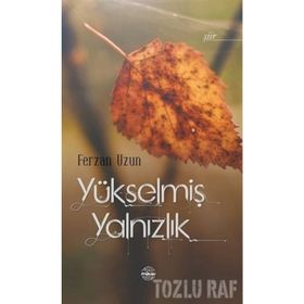 Yükselmiş Yalnızlık - Ferzan Uzun