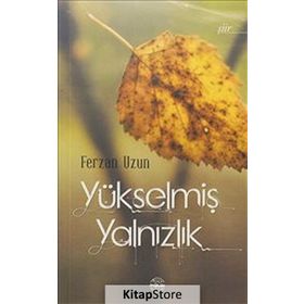Yükselmiş Yalnızlık - Ferzan Uzun