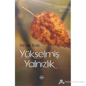 Yükselmiş Yalnızlık - Ferzan Uzun