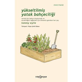 Yükseltilmiş Yatak Bahçeciliği Yeni İnsan Yayınevi