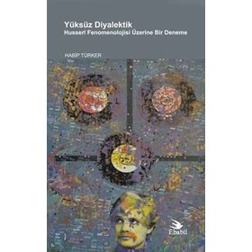 Yüksüz Diyalektik - Habip Türker