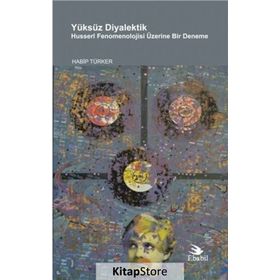 Yüksüz Diyalektik - Habip Türker