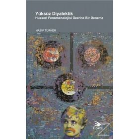 Yüksüz Diyalektik - Habip Türker