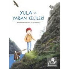 Yula ve Yaban Keçileri - Akın Düzakın