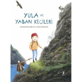 Yula ve Yaban Keçileri - Akın Düzakın