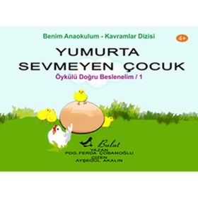 Yumurta Sevmeyen Çocuk Doğru Beslenelim 1 - Ferda Çobanoğlu