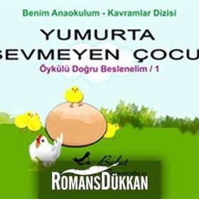 Yumurta Sevmeyen Çocuk Doğru Beslenelim 1 - Ferda Çobanoğlu