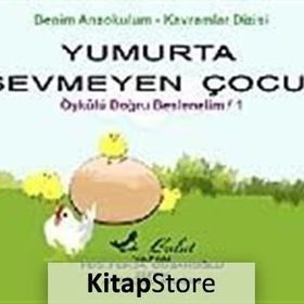 Yumurta Sevmeyen Çocuk Doğru Beslenelim 1 - Ferda Çobanoğlu