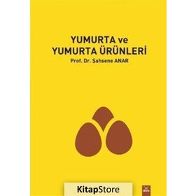 Yumurta ve Yumurta Ürünleri - Şahsene Anar