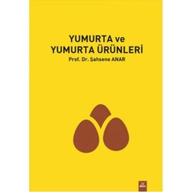 Yumurta ve Yumurta Ürünleri - Şahsene Anar