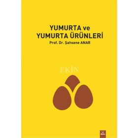 Yumurta ve Yumurta Ürünleri - Şahsene Anar