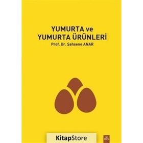 Yumurta ve Yumurta Ürünleri - Şahsene Anar