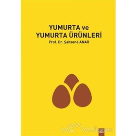 Yumurta ve Yumurta Ürünleri - Şahsene Anar