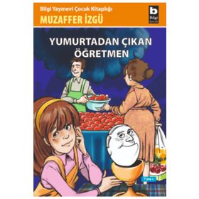 Yumurtadan Çıkan Öğretmen - Muzaffer İzgü