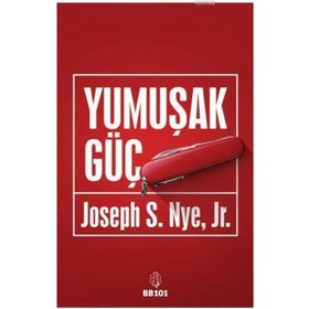 Yumuşak Güç - Joseph S. Nye