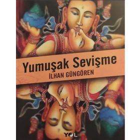YUMUŞAK SEVİŞME - İLHAN GÜNGÖREN