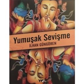YUMUŞAK SEVİŞME - İLHAN GÜNGÖREN