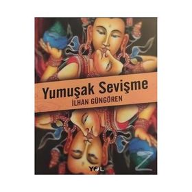 YUMUŞAK SEVİŞME - İLHAN GÜNGÖREN