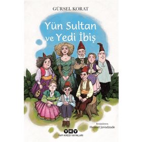 Yün Sultan ve Yedi İbiş - Gürsel Korat