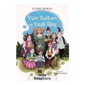 Yün Sultan ve Yedi İbiş - Gürsel Korat