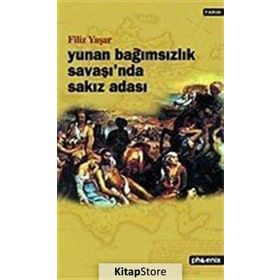 YUNAN BAĞIMSIZLIK SAVAŞI´NDA SAKIZ ADASI - FILIZ YAŞAR