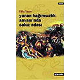 YUNAN BAĞIMSIZLIK SAVAŞI´NDA SAKIZ ADASI - FILIZ YAŞAR