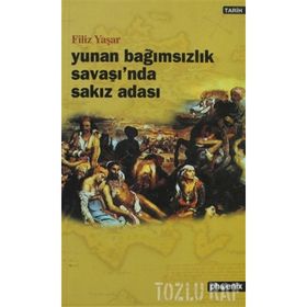 YUNAN BAĞIMSIZLIK SAVAŞI´NDA SAKIZ ADASI - FILIZ YAŞAR