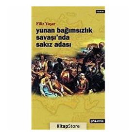 YUNAN BAĞIMSIZLIK SAVAŞI´NDA SAKIZ ADASI - FILIZ YAŞAR