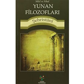 Yunan Filozofları - muhammed b abdulkerim es sehristani muhammed b abdulkerim es sehristani