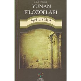 Yunan Filozofları - muhammed b abdulkerim es sehristani muhammed b abdulkerim es sehristani