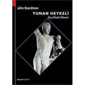 Yunan Heykeli Geç Klasik Dönem - John Boardman