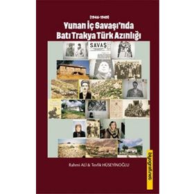 Yunan İç Savaşı'nda Batı Trakya Türk Azınlığı - Rahmi Ali ve Tevfik Hüseyinoğlu - Biyografi Net Yayıncılık