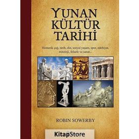 Yunan Kültür Tarihi - Robin Sowerby