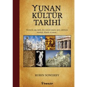 Yunan Kültür Tarihi - Robin Sowerby