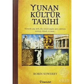 Yunan Kültür Tarihi - Robin Sowerby