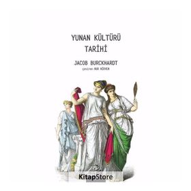Yunan Kültürü Tarihi - Jacob Burckhardt
