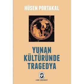 Yunan Kültüründe Tragedya - Hüseyin Portakal