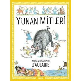Yunan Mitleri - İngrid D'aulaire Edgar Parin D'aulaire