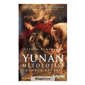 Yunan Mitolojisi Rehber Kitabı - Stephen P. Kershaw