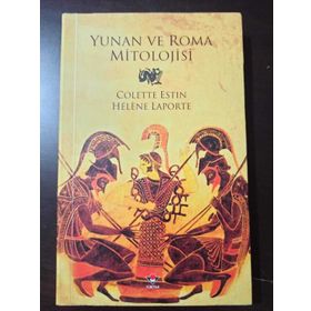Yunan ve Roma Mitolojisi - Colette Estin Helene Laporte