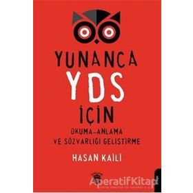 Yunanca YDS İçin Okuma Anlama ve Sözvarlığı Geliştirme - Hasan Kaili - Dorlion Yayınevi