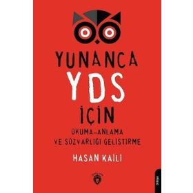 Yunanca YDS İçin Okuma Anlama ve Sözvarlığı Geliştirme - Hasan Kaili - Dorlion Yayınevi