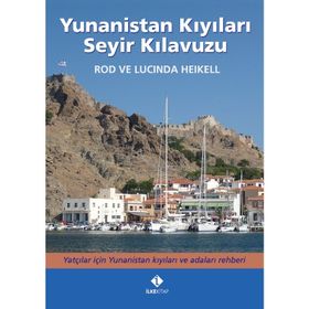 Yunanistan Kıyıları Seyir Kılavuzu - Lucinda Heikell Rod Heikell