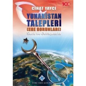 Yunanistan Talepleri Ege Sorunları Soru ve Cevaplarla - Cihat Yaycı