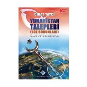 Yunanistan Talepleri Ege Sorunları Soru ve Cevaplarla - Cihat Yaycı