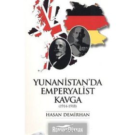YUNANISTAN'DA EMPERYALIST KAVGA (1914-1918) - HASAN DEMIRHAN