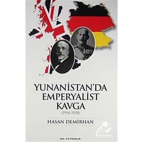 YUNANISTAN'DA EMPERYALIST KAVGA (1914-1918) - HASAN DEMIRHAN