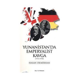 YUNANISTAN'DA EMPERYALIST KAVGA (1914-1918) - HASAN DEMIRHAN