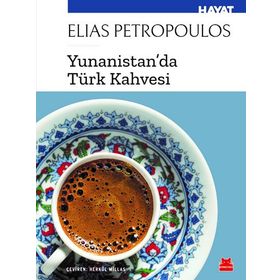Yunanistan'da Türk Kahvesi - Elias Petropoulos
